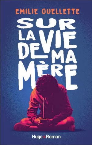 Emilie Ouellette – Sur la vie de ma mère